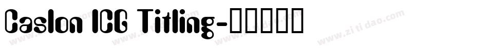 Caslon ICG Titling字体转换